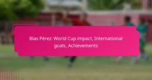 Blas Pérez: World Cup impact, International goals, Achievements