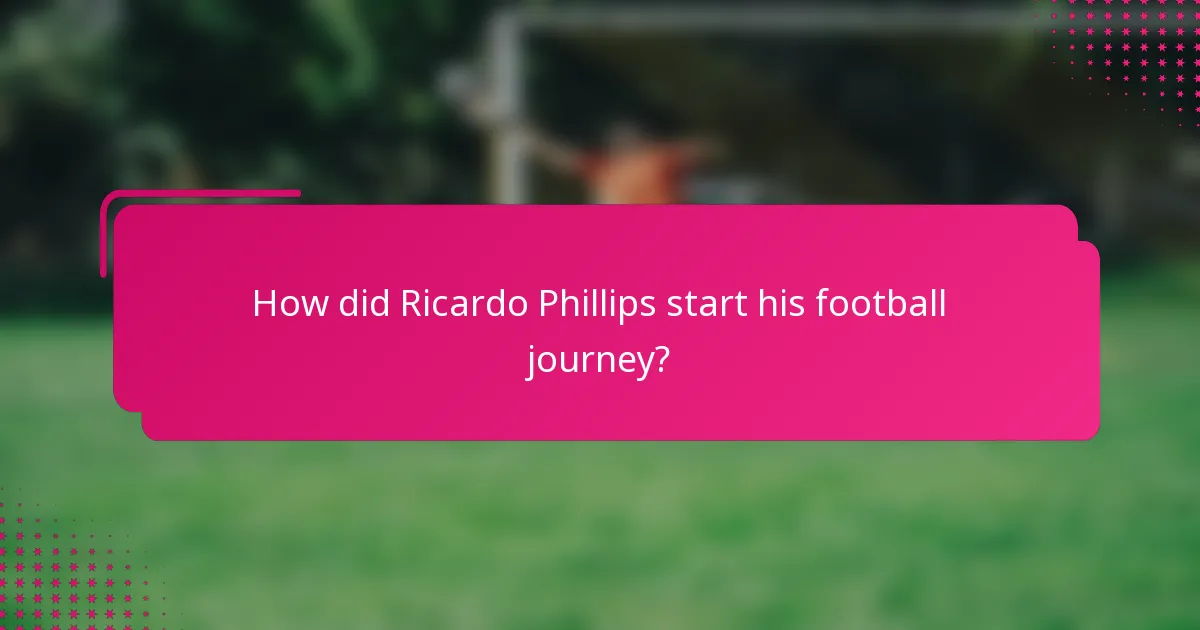 How did Ricardo Phillips start his football journey?