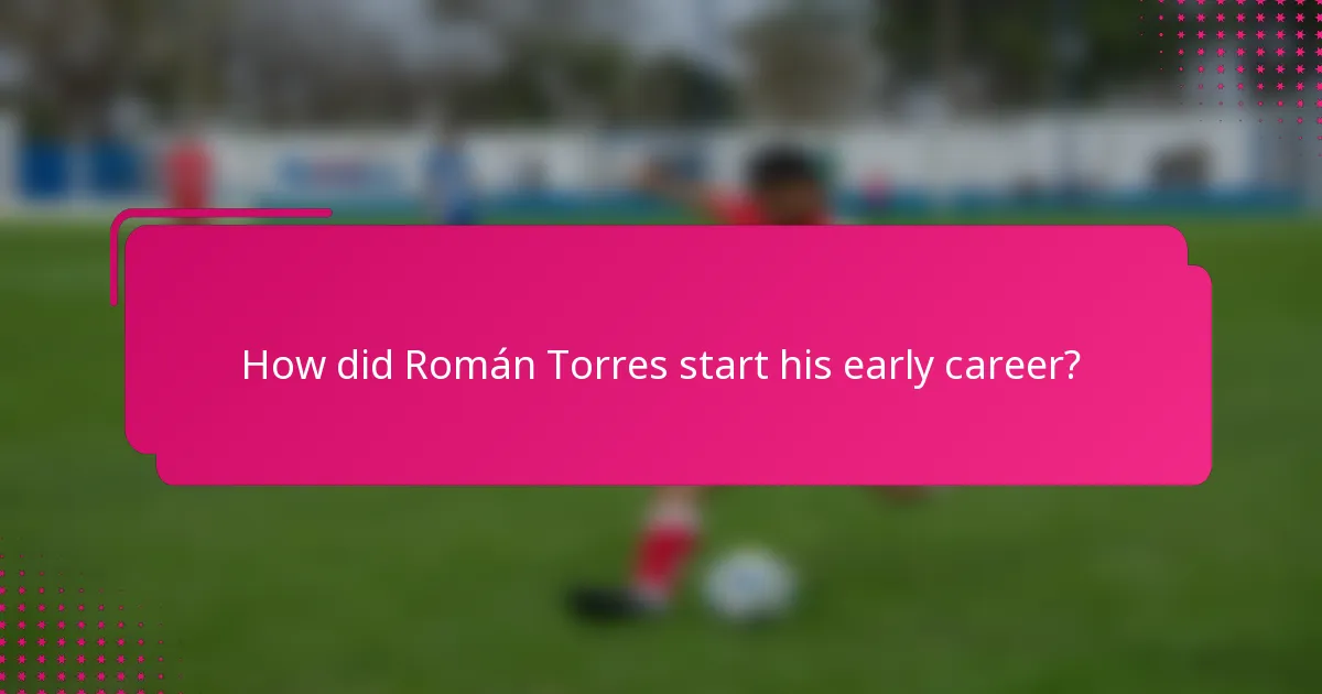 How did Román Torres start his early career?