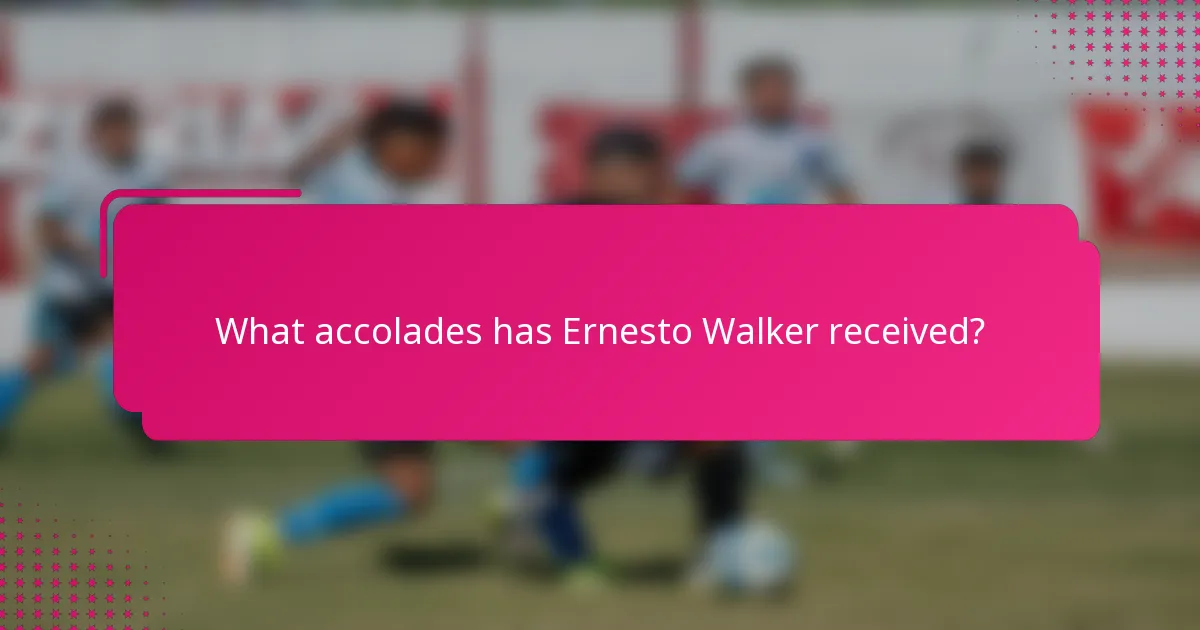What accolades has Ernesto Walker received?