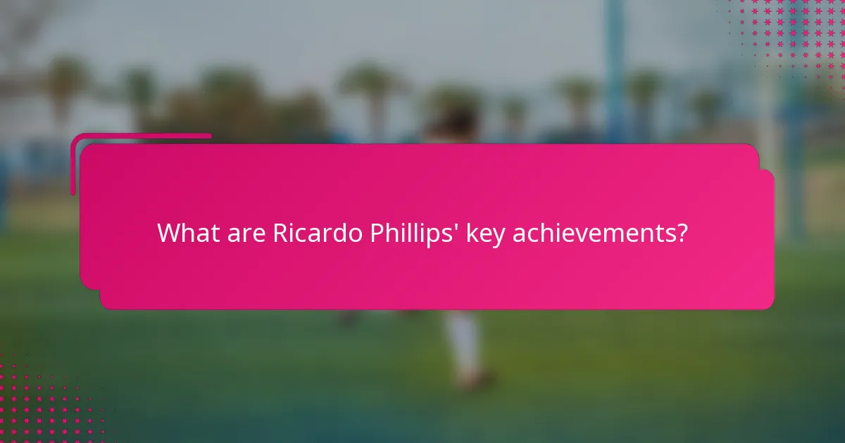 What are Ricardo Phillips' key achievements?