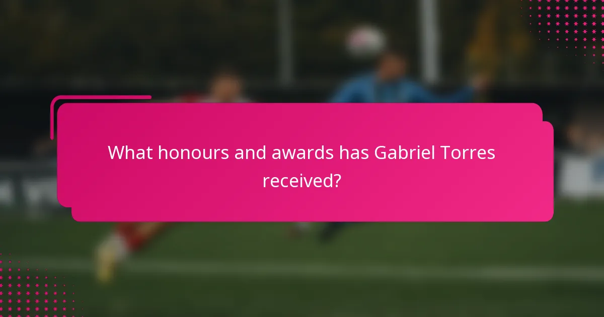 What honours and awards has Gabriel Torres received?